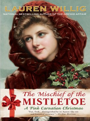 cover image of The Mischief of the Mistletoe: A Pink Carnation Christmas